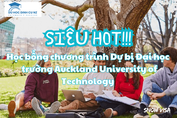 Học bổng siêu HOT cho chương trình Dự bị tại trường Auckland University of Technology 